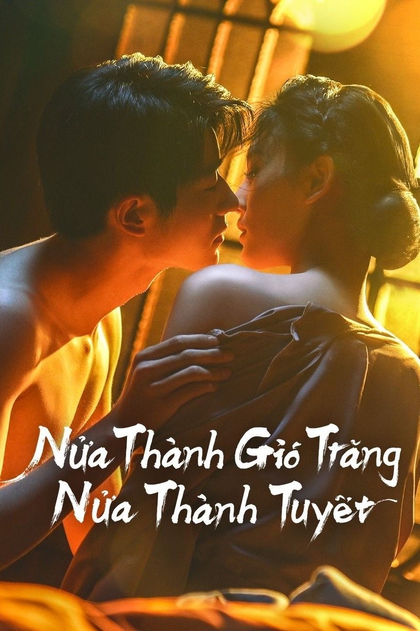 Xem phim Nửa Thành Gió Trăng Nửa Thành Tuyết