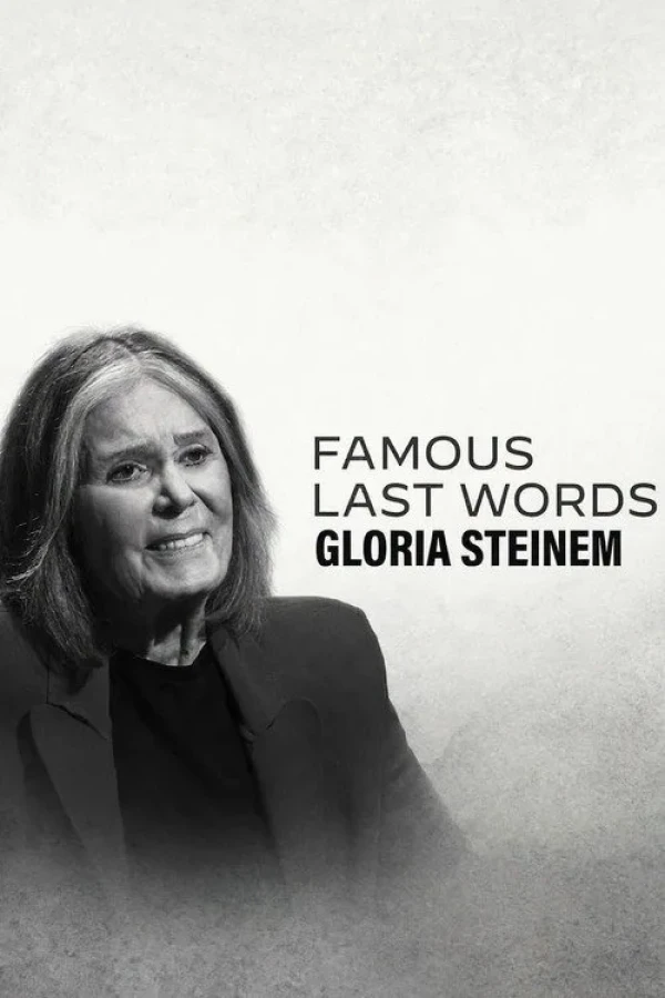 Xem phim Những Lời Trăn Trối Nổi Tiếng: Gloria Steinem